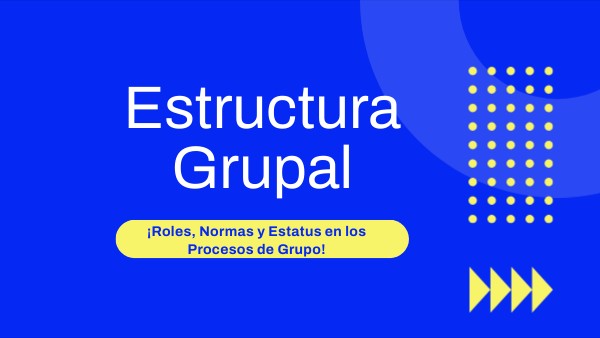 Estructura Grupal | Genially
