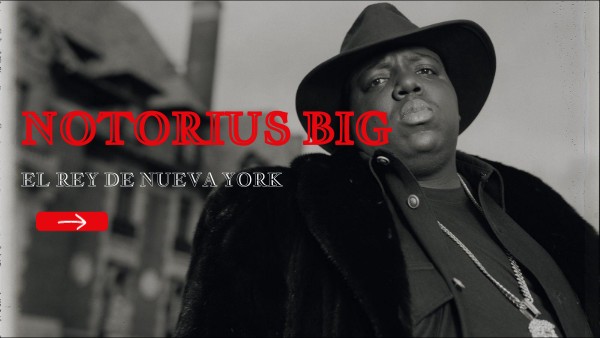 NOTORIUS BIG | Genially
