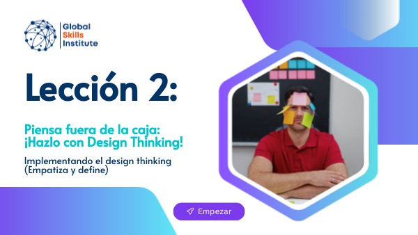Copy - CC - Lección 2 - Design Thinking | Genially
