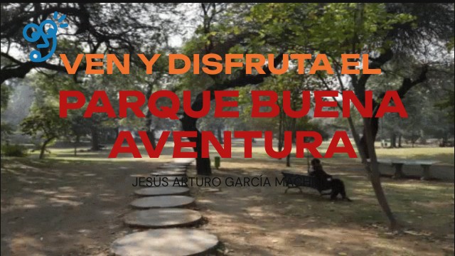 PARQUE BUENA AVENTURA | Genially