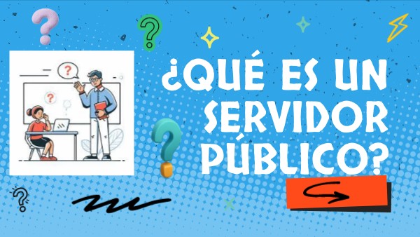 ¿qué es un Servidor público? | Genially