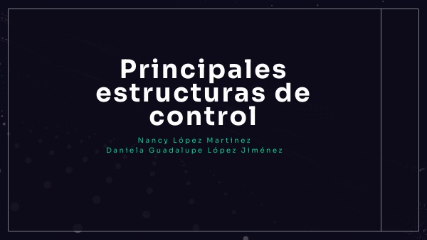 Principales estructuras de control | Genially