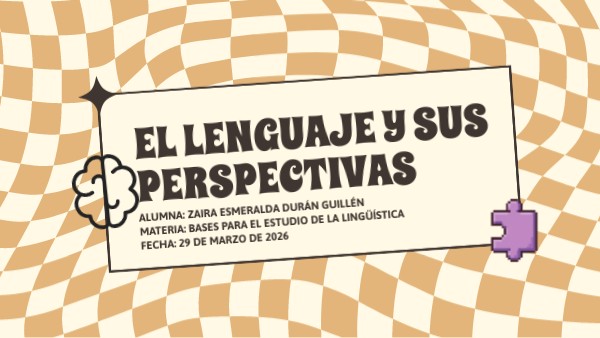 EL LENGUAJE Y SUS PERSPECTIVAS | Genially