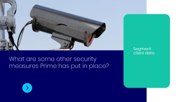 What are some other security measures Prime has put in place? | Genially
