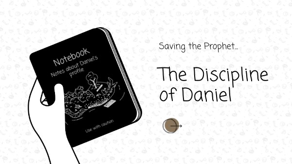 The Discipline of Daniel | Genially