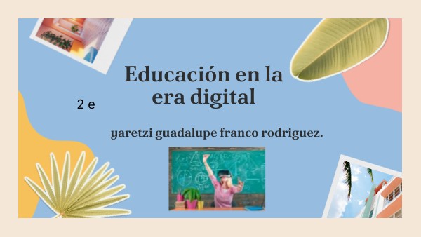 Educación en la era digital | Genially