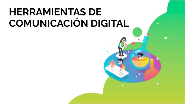 HERRAMIENTAS DE COMUNICACIÓN DIGITAL | Genially