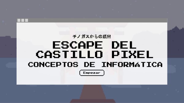 Escape DEL CASTILLO PIXEL | Genially
