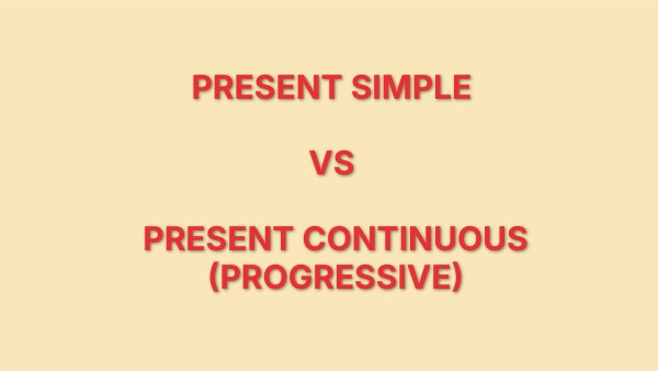 PRESENT SIMPLE VS PRESENT CONTINUOUS (PROGRESSIVE) | Genially