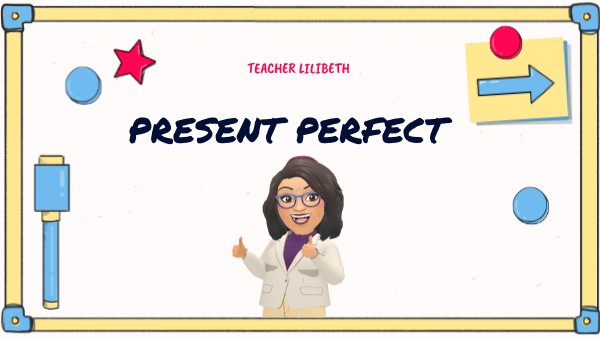 PRESENT PERFECT | Genially