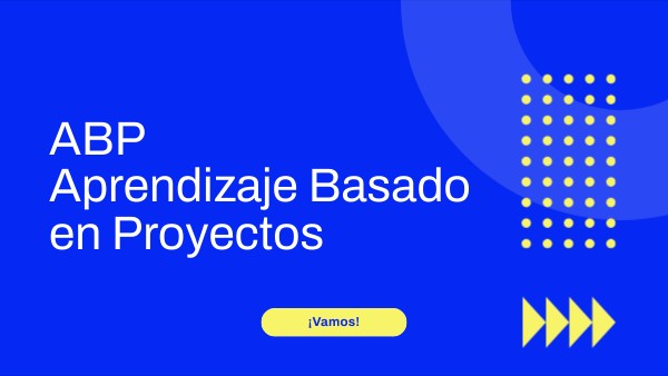 ABP Aprendizaje Basado en Proyectos | Genially