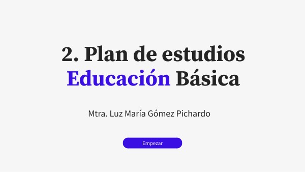 2. Plan de estudios Educación Básica | Genially