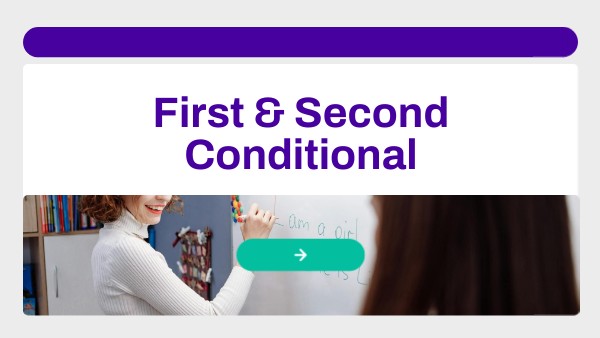 First & Second Conditional | Genially