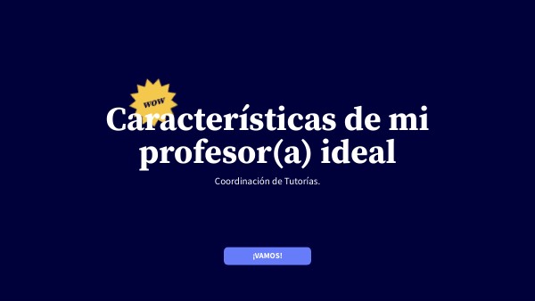Características de mi profesor(a) ideal | Genially