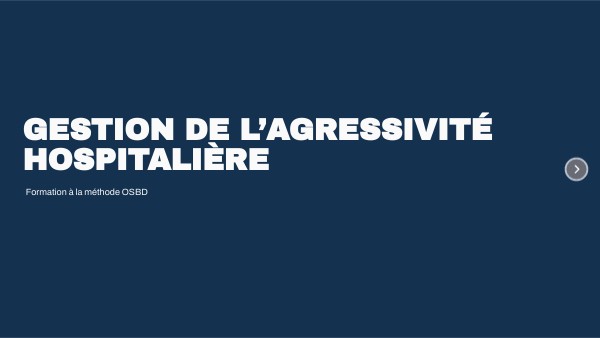 Gestion de l’agressivité hospitalière : formation à la méthode OSBD ...