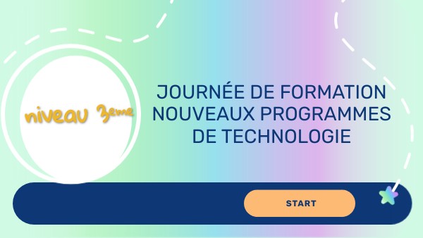 Journée de formation Nouveaux Programmes de Technologie | Genially