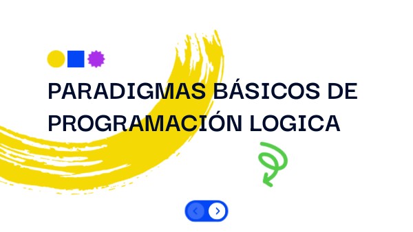 paradigmas básicos de programación logica | Genially