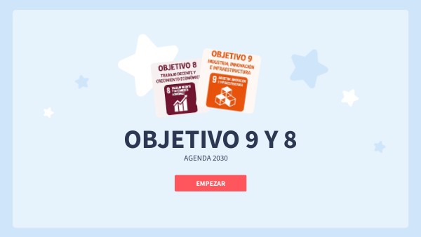 OBJETIVO 9 Y 8 | Genially