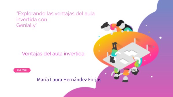 “Explorando las ventajas del aula invertida con Genially” | Genially
