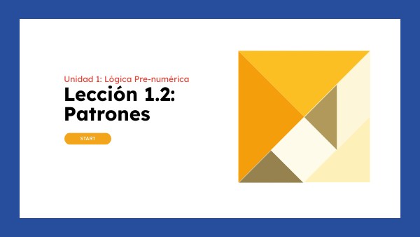 Lección 1.2.2: Patrones de figuras | Genially