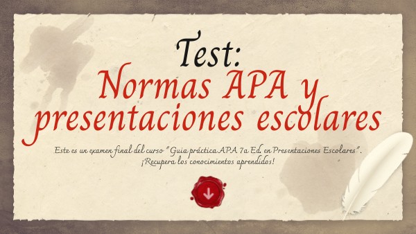Test: APA 7a Ed. en presentaciones escolares | Genially
