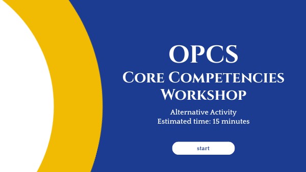 OPCS Core Competencies Workshop Alternative | Genially
